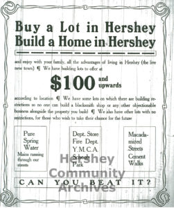 The Hershey Improvement Company was responsible for constructing and managing the town. Advertisement in the Hershey Press, September 23, 1910
