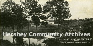 Hershey’s first golf course was nine holes and was located along Chocolate Avenue. Postcard, ca. 1915