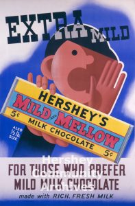 Hershey’s Mild and Mellow milk chocolate bar was introduced in January 1934. Advertising poster, c. 1934